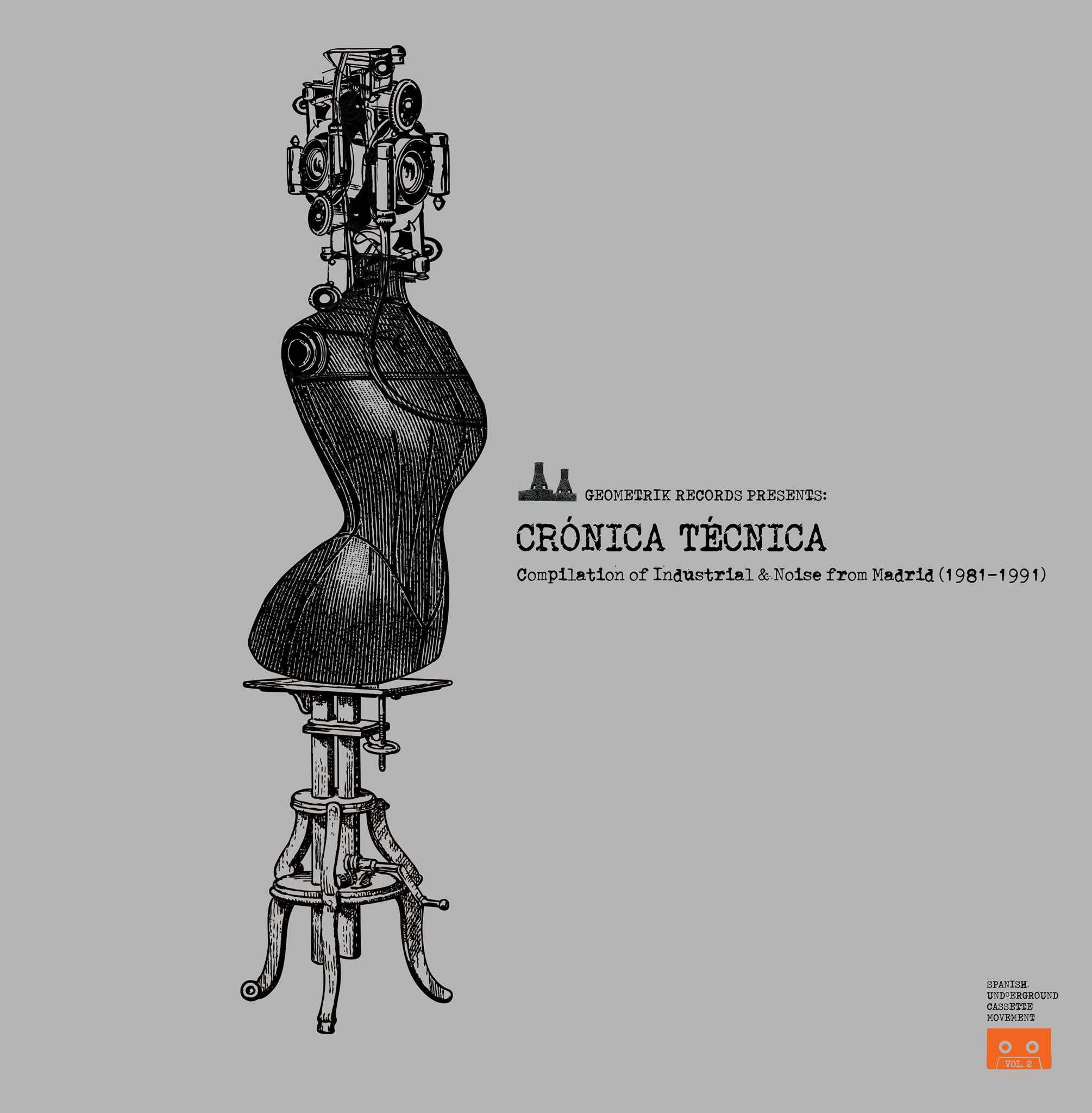 CRONICA TÉCNICA. Industrial & Noise from Madrid 1981-1991                                    