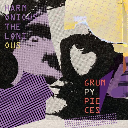 GRUMPY PIECES