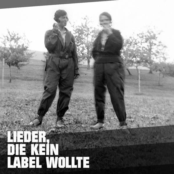 LIEDER DIE KEIN LABEL WOLLTE