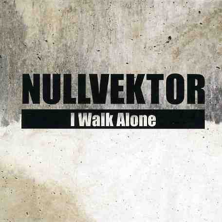 I WALK ALONE