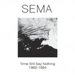 TIME WILL SAY NOTHING 1982-1984  