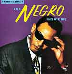 THE NEGRO INSIDE ME