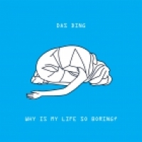 WHY IS MY LIFE SO BORING?