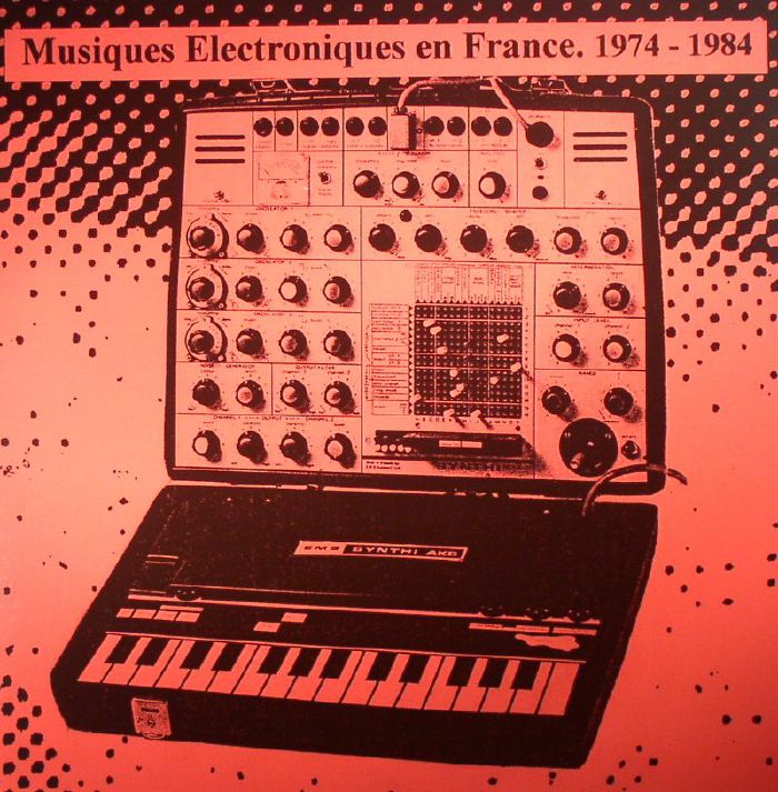 MUSIQUES ELECTRONIQUES EN FRANCE. 1974 - 1984 VOL.2