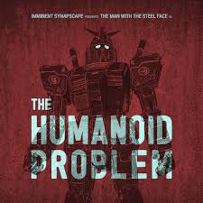 THE HUMANOID PROBLEM