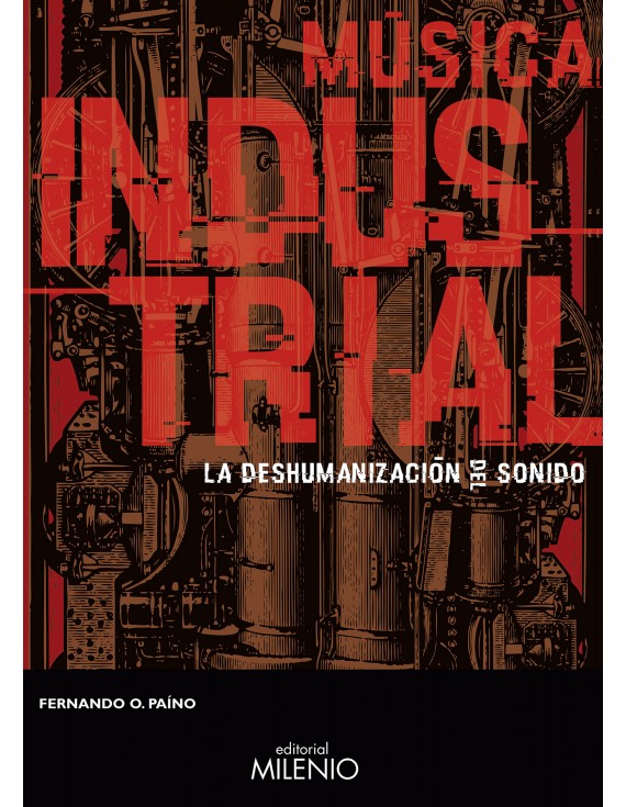 MÚSICA INDUSTRIAL. La deshumanización del sonido.