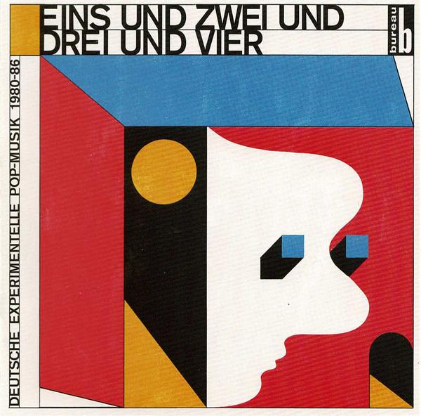 EINS UND ZWEI UND DREI UND VIER (DEUTSCHE EXPERIMENTELLE POP MUSIK 1980-86                   