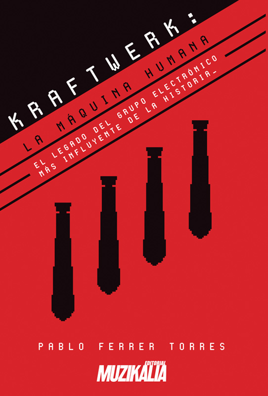 KRAFTWERK: LA MAQUINA HUMANA