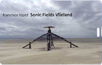 SONIC FIELDS VLIELAND