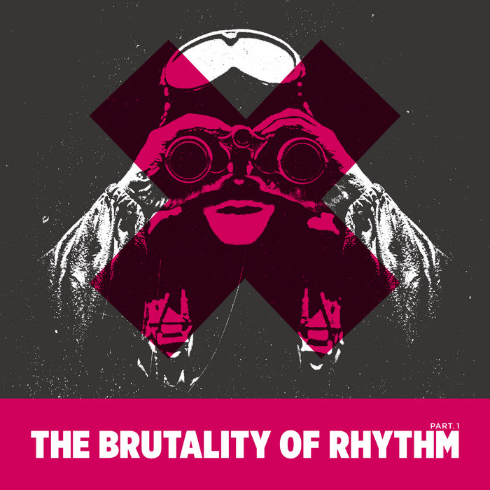 THE BRUTALITY OF RHYTHM PART 1